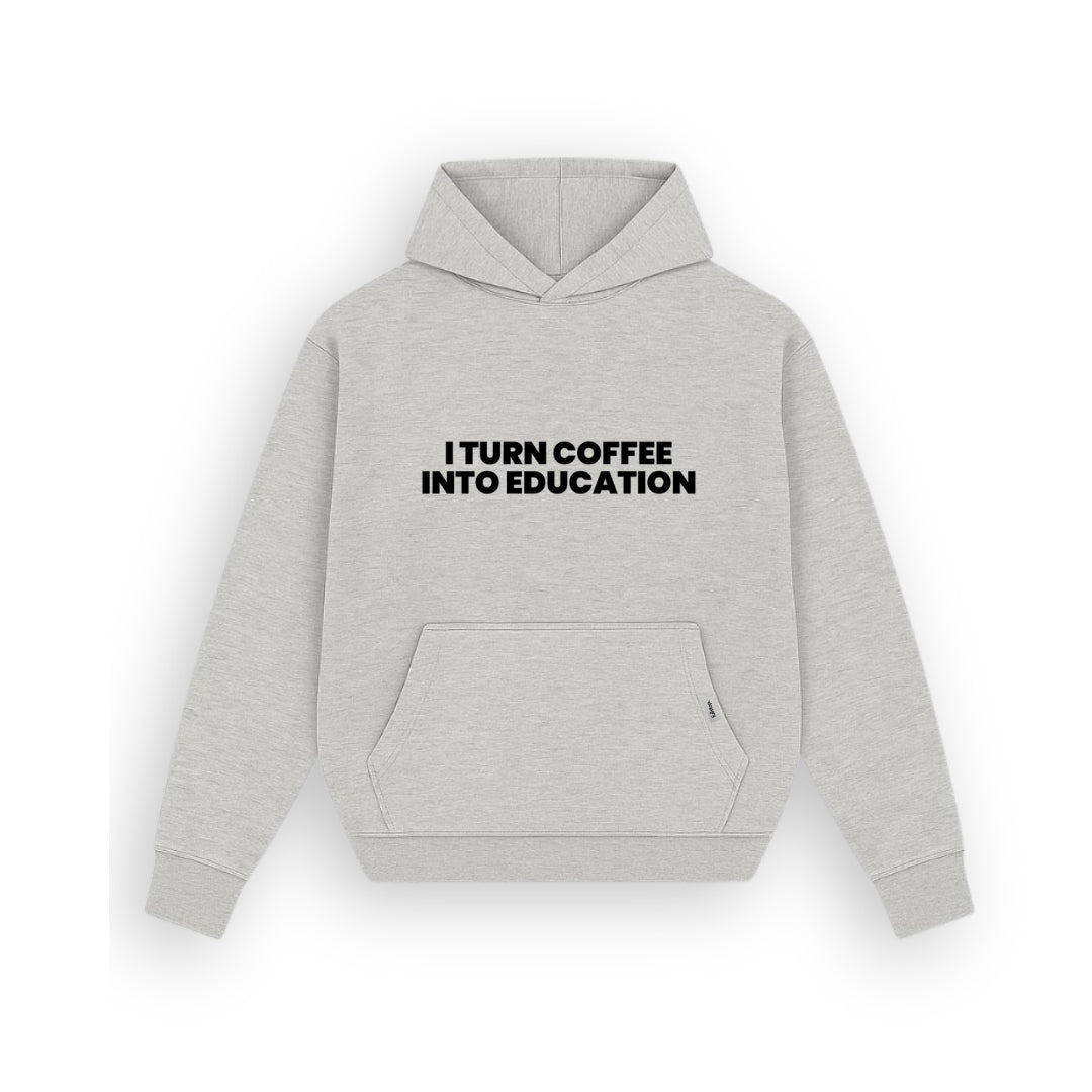 Coffee Into Education Heather Grey Hoodie