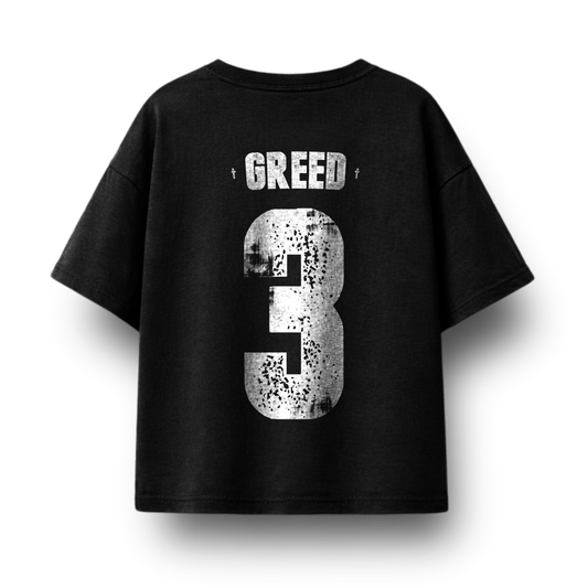 Greed.